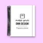 Make your own Pregnancy Planner