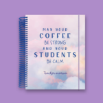 Strong Coffee Teacher's Planner 2024-2025